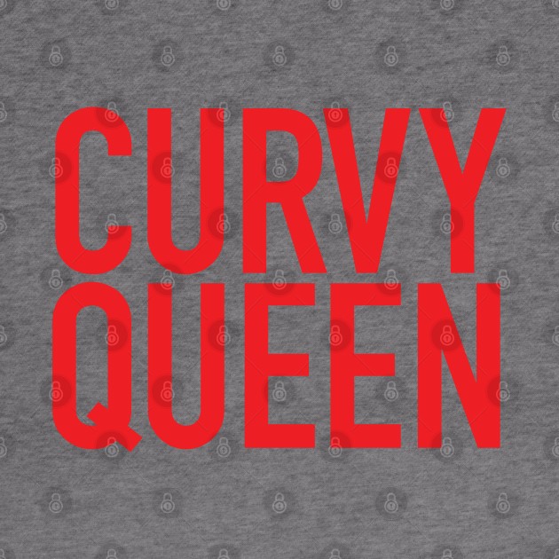 Curvy Queen Embrace Your Curves by Hixon House